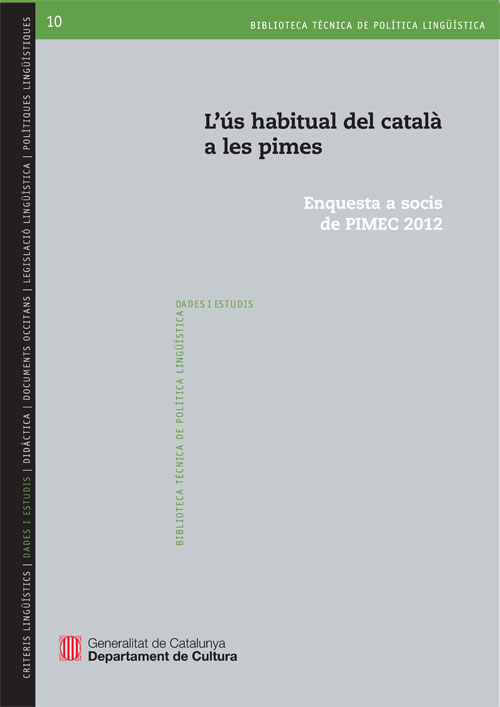 L’ús habitual del català a les pimes. Enquesta a socis de PIMEC 2012.