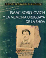 Isaac Borojovich i la memòria uruguaya de la Shoá